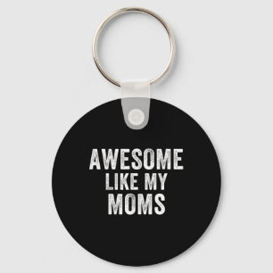 Awesome Like My Moms Mama Mom Mothers Day Keychain