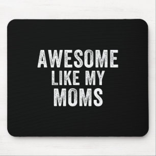 Awesome Like My Moms Mama Mom Mothers Day Mouse Pad