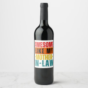Awesome Like My Mother In-Law  Wine Label
