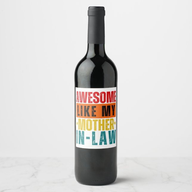 Awesome Like My Mother In-Law  Wine Label (Front)