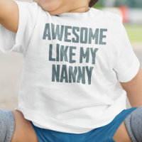 AWESOME LIKE MY NANNY Funny