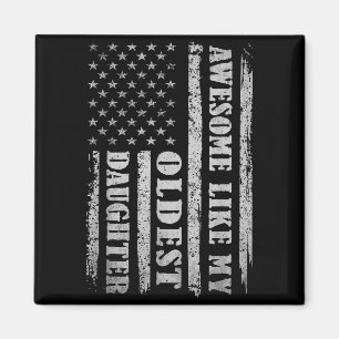 Awesome Like My Oldest Daughter Men Funny For Dad Magnet