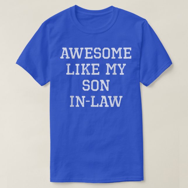 Awesome Like My SonInLaw Father Mother Cool Funny  T-Shirt (Design Front)