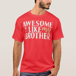 Awesome like my step brother T-Shirt