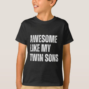 Awesome Like My Twin Sons Funny Fathers Day Daddy T-Shirt