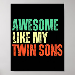 Awesome Like My Twin Sons Funny Mom Dad Parent Nov Poster