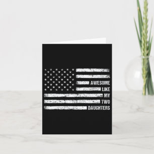 Awesome Like My Two Daughters Usa Flag 4th Of July Card