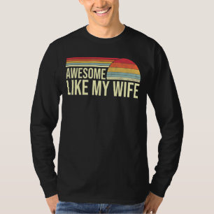 Awesome Like My Wife Family Retro Vintage T-Shirt