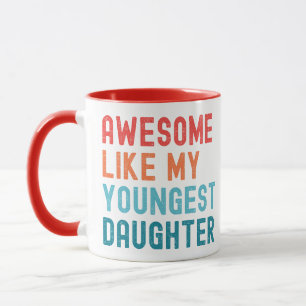 Awesome Like My Youngest Daughter Family Party Mug
