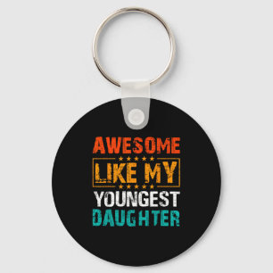 Awesome Like My Youngest Daughter Father’s Day Hum Keychain