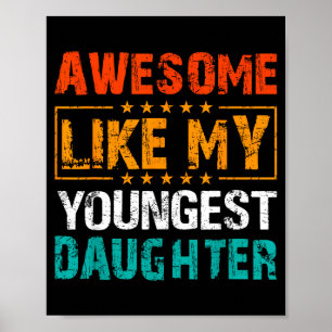 Awesome Like My Youngest Daughter Father’s Day Hum Poster