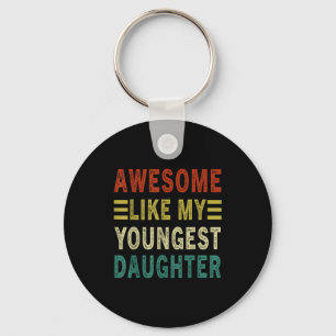 Awesome Like My Youngest Daughter Father's Day Mot Keychain