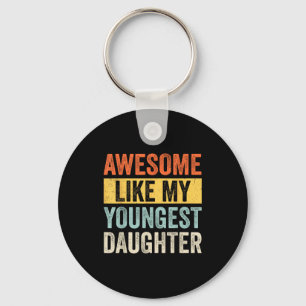 Awesome Like My Youngest Daughter Funny Father's D Keychain