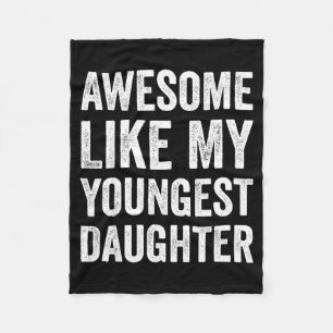 Awesome Like My Youngest Daughter Funny Vintage Fa Fleece Blanket