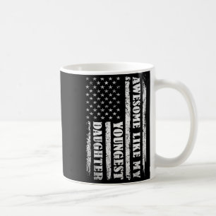Awesome Like My Youngest Daughter Men Funny For Da Coffee Mug