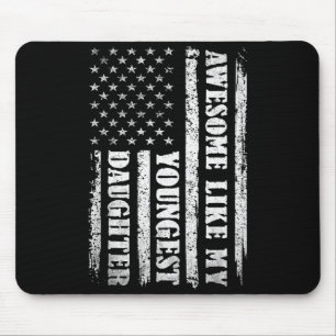 Awesome Like My Youngest Daughter Men Funny For Da Mouse Pad
