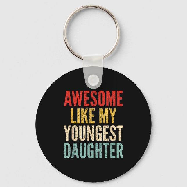 Awesome Like My Youngest Daughter Mother's Day Fat Keychain (Front)