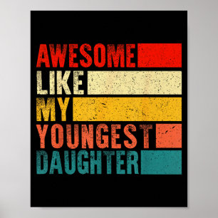 Awesome Like My Youngest Daughter Mother's Day Fat Poster
