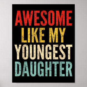 Awesome Like My Youngest Daughter Mother's Day Fat Poster
