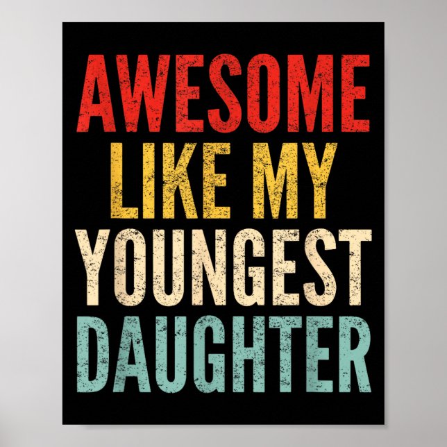 Awesome Like My Youngest Daughter Mother's Day Fat Poster (Front)