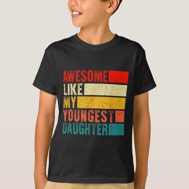 Awesome Like My Youngest Daughter Mother's Day Fat T-Shirt (Front)