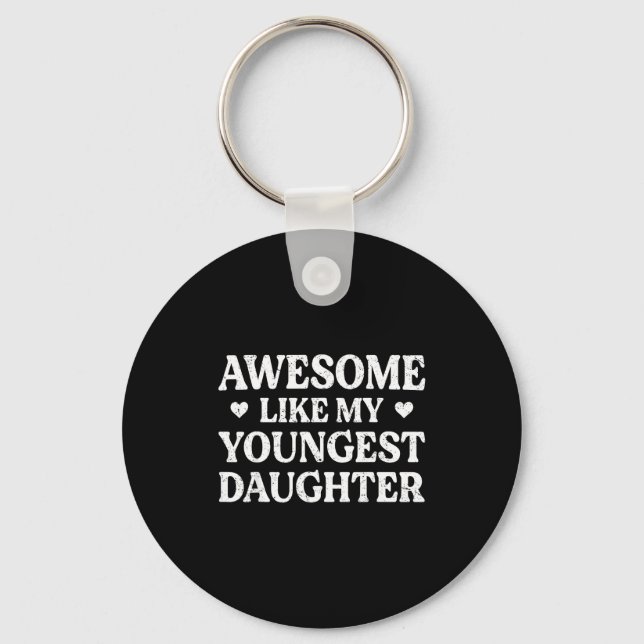 Awesome Like My Youngest Daughter Shirt Men Dad Fa Keychain (Front)