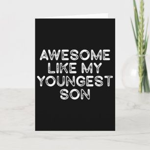 Awesome Like My Youngest Son Funny Fathers Day Men Card