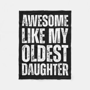 Awesome Like Oldest Daughter Funny Vintage Fathers Fleece Blanket