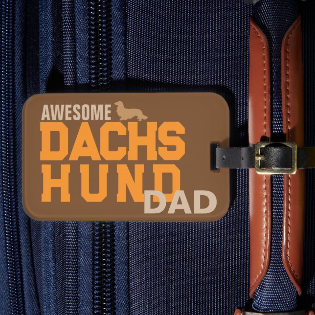 Awesome Long Hair Dachshund Dad Luggage Tag (Front Insitu 4)