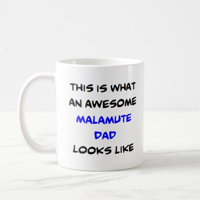 awesome malamute dad coffee mug (Left)