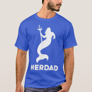 Awesome Merdad Shirt for Fathers of a Mermaids 