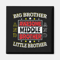 Awesome Middle Brother - is Big and Little 