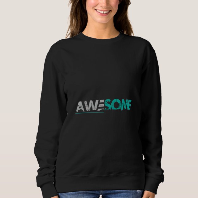Awesome Minimalist Typographic Women's Sweatshirt (Front)