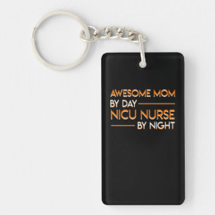 Awesome Mom By Day Nicu Nurse By Night Keychain