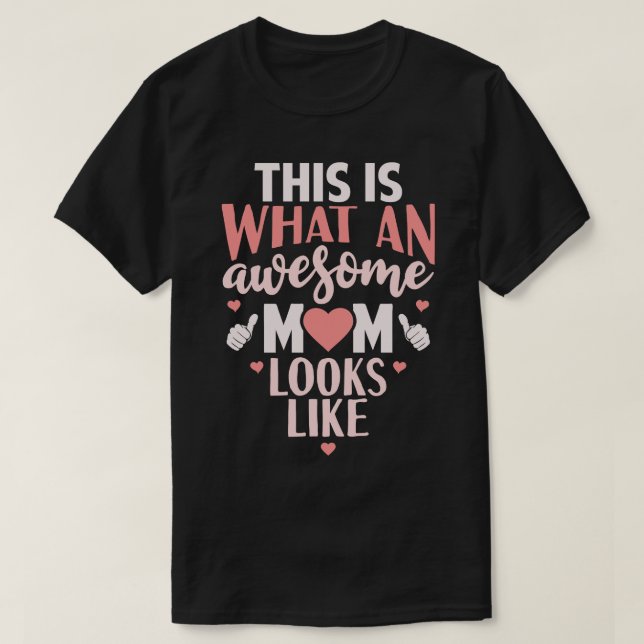 Awesome Mom Gift T-Shirt (Design Front)