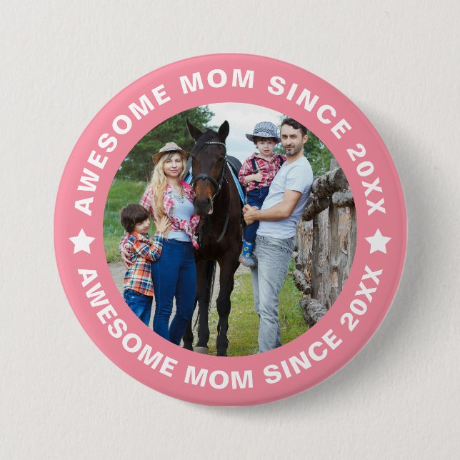 Awesome Mom Since 20XX Modern Simple Photo 3 Inch Round Button (Front)