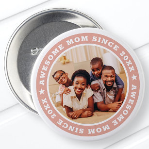 Awesome Mom Since 20XX Modern Simple Photo 3 Inch Round Button