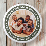 Awesome Mom Since 20XX Modern Simple Photo 3 Inch Round Button<br><div class="desc">This simple and modern design is composed of serif typography and add a custom photo. Awesome Mom Since 20XX  circles the photo of your mom,  mother,  mama,  mum etc. This is a perfect gift for your Mom on her birthday,  mother's day,  christmas,  etc.</div>