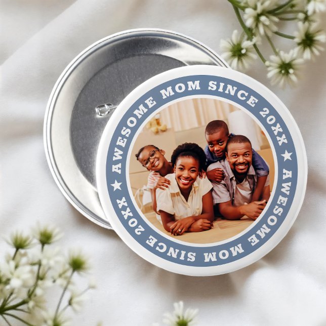 Awesome Mom Since 20XX Modern Simple Photo 3 Inch Round Button (Creator Uploaded)