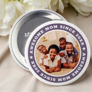 Awesome Mom Since 20XX Modern Simple Photo 3 Inch Round Button