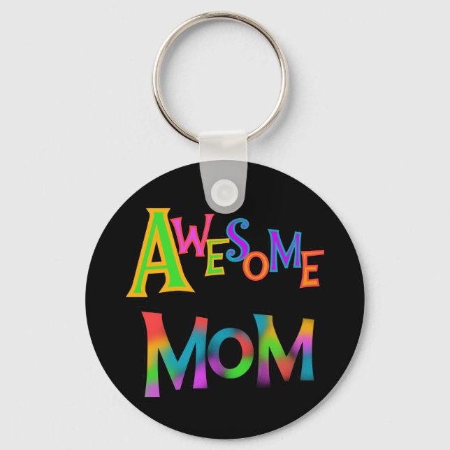 Awesome Mom T-shirts and Gifts Keychain (Front)