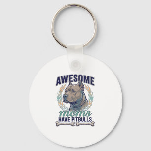 Awesome Moms Have Pitbulls Dog Bone Wreath Keychain