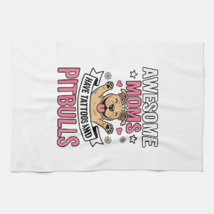 Awesome Moms Have Tattoos and Pitbulls Vintage Shi Kitchen Towel