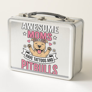 Awesome Moms Have Tattoos and Pitbulls Vintage Shi Metal Lunch Box