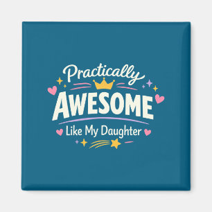 Awesome My Practically Like Daughter Mom Dad Magnet