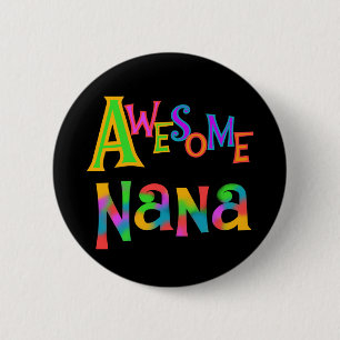 Awesome Nana T-shirts and Gifts 2 Inch Round Button