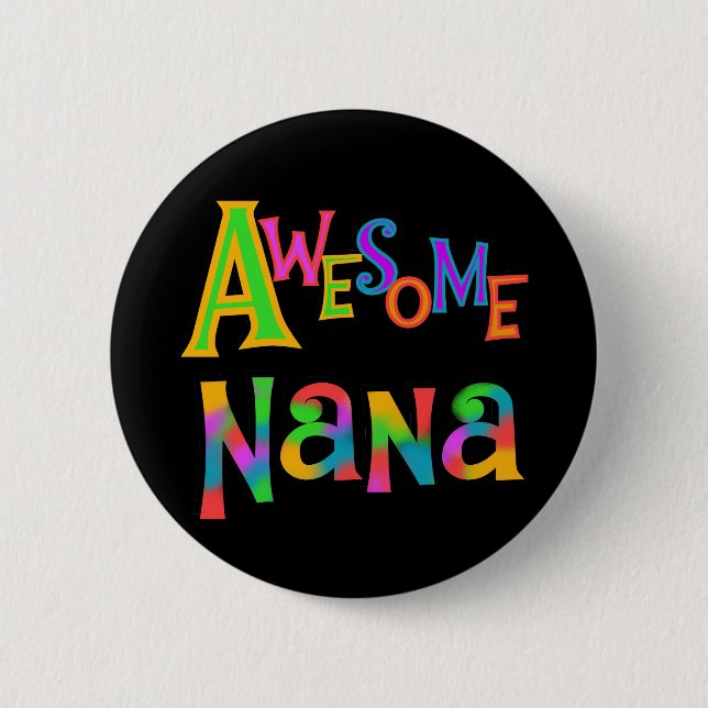 Awesome Nana T-shirts and Gifts 2 Inch Round Button (Front)