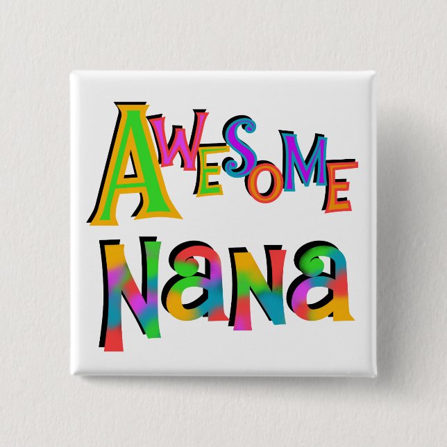 Awesome Nana T-shirts and Gifts 2 Inch Square Button (Front)