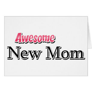 Awesome New Mom