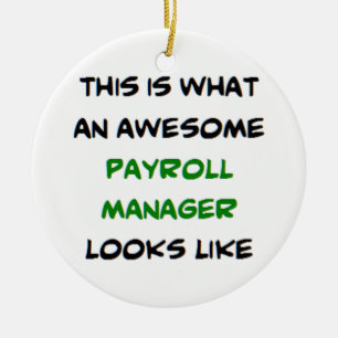 awesome payroll manager ceramic ornament